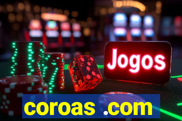 coroas .com